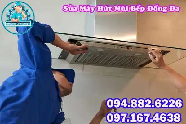 Đơn Vị Sửa Máy Hút Mùi Bếp Đống Đa Uy Tín5