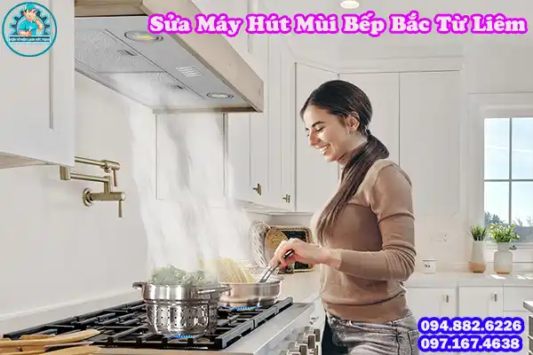 Dịch Vụ Sửa Máy Hút Mùi Bếp Bắc Từ Liêm Giá Rẻ1