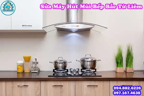 Dịch Vụ Sửa Máy Hút Mùi Bếp Bắc Từ Liêm Giá Rẻ5