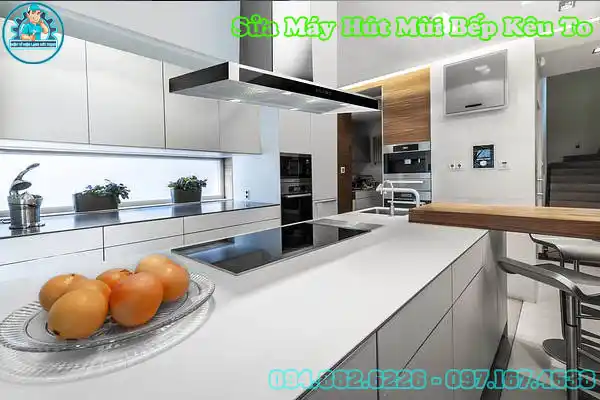 Sửa Máy Hút Mùi Bếp Kêu To Hà Nội: Gọi Ngay2