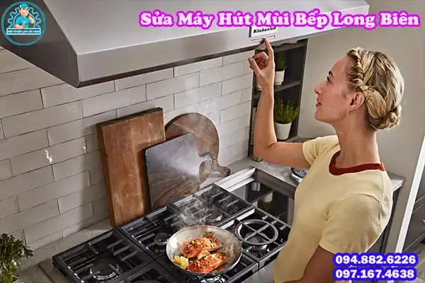 Dịch Vụ Sửa Máy Hút Mùi Bếp Long Biên - Giá Rẻ6