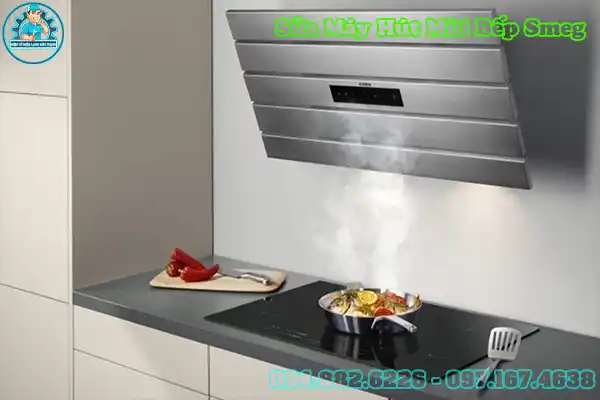Dịch Vụ Sửa Máy Hút Mùi Bếp Smeg Tại Nhà Hà Nội5
