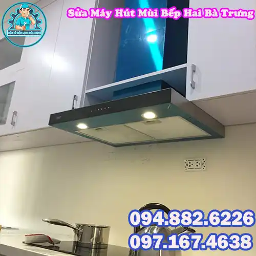 Sửa Máy Hút Mùi Bếp Hai Bà Trưng Uy Tín Tại Nhà