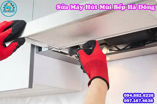 Đơn Vị Sửa Máy Hút Mùi Hà Đông Giá Rẻ Uy Tín