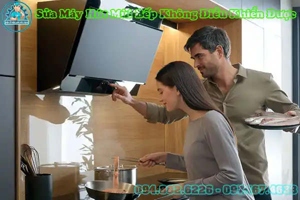 Sửa Máy Hút Mùi Không Điều Khiển Được Nguyên Nhân Và Cách Khắc Phục1