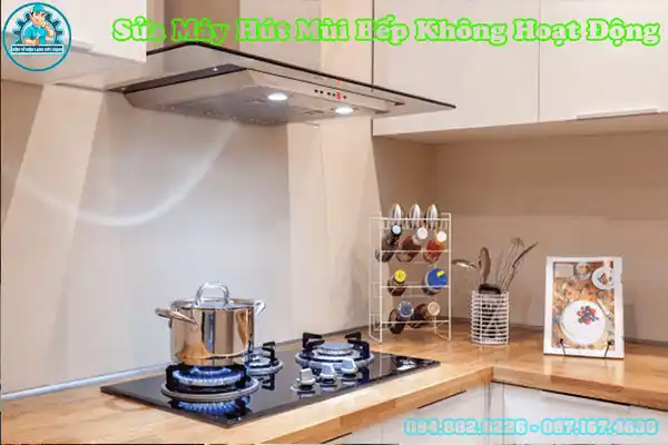 Tại sao máy hút mùi không chạy